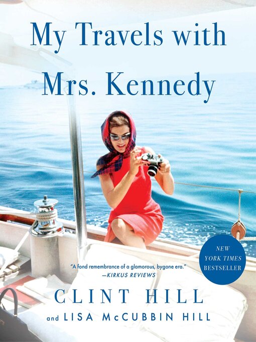 Title details for My Travels with Mrs. Kennedy by Clint Hill - Available